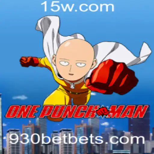 OnePunchMan e 930BET: Uma Jornada de Jogos e Estratégia