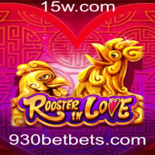 Descubra o Fascinante Mundo de RoosterInLove: Um Jogo Inovador na Plataforma 930BET